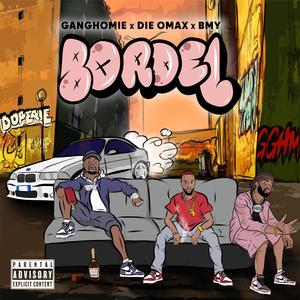 BORDEL (feat. DIE OMAX & BMY) [Explicit]