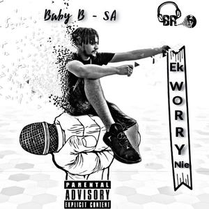 Ek worry nie (Explicit)