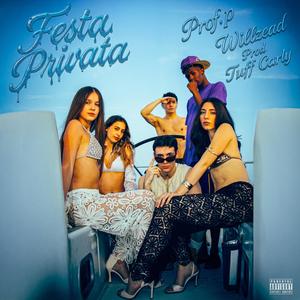 FESTA PRIVATA (feat. willzead) (Explicit)