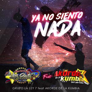 Ya No Siento Nada (feat. Akorde De La Kumbia)