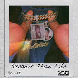 Greater Than Life (Explicit)