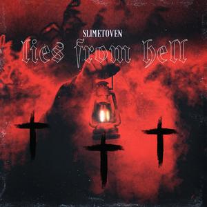 Lies From Hell (Explicit)