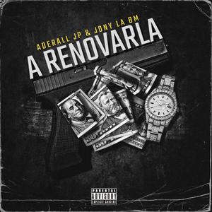 A RENOVARLA (feat. Aderall JP & Jony La Bm) (Explicit)