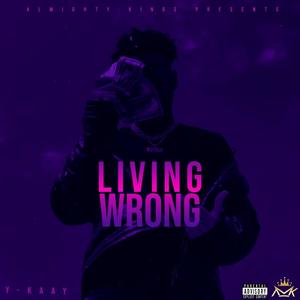 Living Wrong (Explicit)