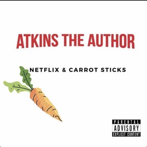 Netflix and Carrott Sticks (Explicit)