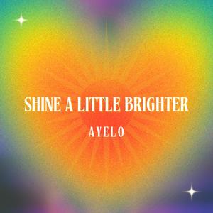 Shine A Little Brighter