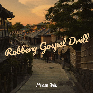 Robbery Gospel Drill (Explicit)