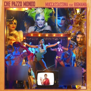 Che Pazzo Mondo (feat. BigMama)