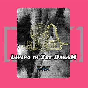 Living In The Dream