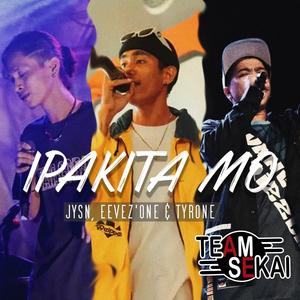 Ipakita Mo (feat. JYSN, Eevez'One & Tyrone)