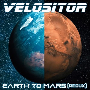 Earth to Mars (Redux) [Explicit]