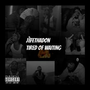 Tired Of Waiting (Explicit)