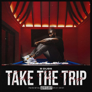 Take The Trip (Explicit)