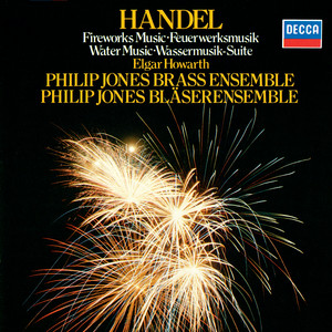 Philip Jones Brass Ensemble - Handel: Music for the Royal Fireworks, HWV 351 - I. Ouverture