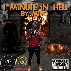 Miro - 1 Minute in Hell (Explicit)