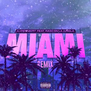 Miami (feat. Aj-Penned-It) (Explicit)