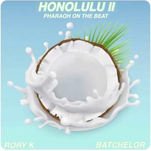 Honolulu II (feat. Rory K & Batchelor) [Explicit]