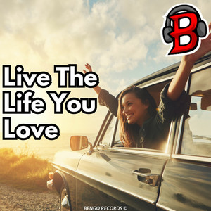 Live The Life You Love