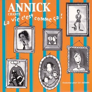 La vie c'est comme ça : Chansons pour les enfants (10 chansons pour enfants et 10 accompagnements musicaux pour les chanter soi-même)