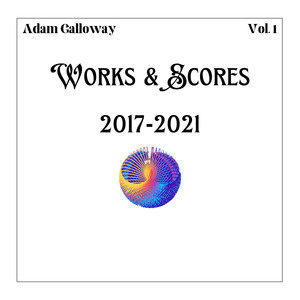 Works & Scores (2017-2021) , Vol. 1