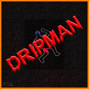 DripMan (Explicit)