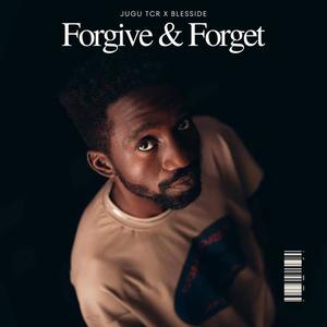 FORGIVE & FORGET