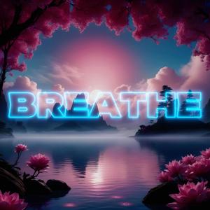 BREATHE