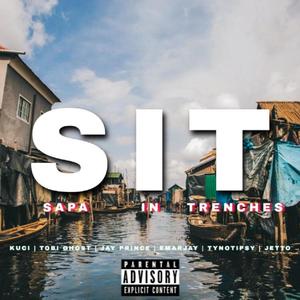 Sapa In Trenches(SIT)(feat. TOBI GHOST, JAY PRINCE, EMARJAY, TYNOTIPSY & JETTO)