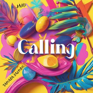 Calling (feat. Tamara Salmon)