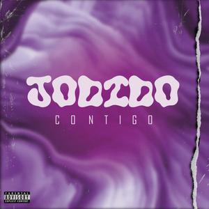 Jodido Contigo (Explicit)