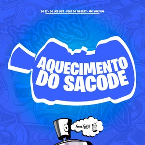 Aquecimento Do Sacode (Explicit)