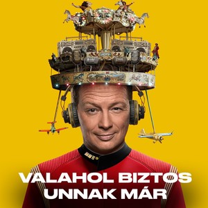 Valahol biztos unnak már (Live, Budapest Arena 2025)