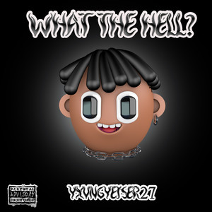 What The Hell? (Explicit)