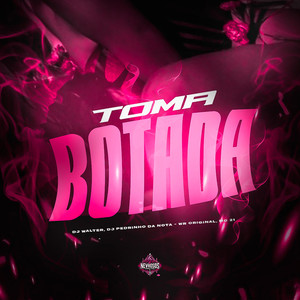 Toma Botada (Explicit)