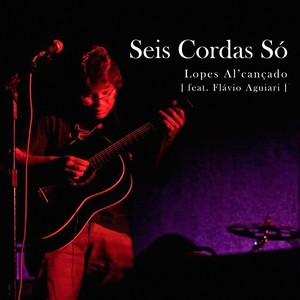 Seis Cordas Só (feat. Flávio Aguiari)