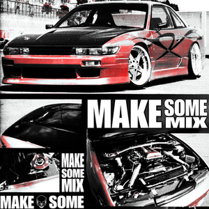 MAKE SOME MIX (SUPER SLOWED)