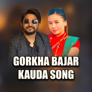 GORKHA BAJAR KAUDA SONG