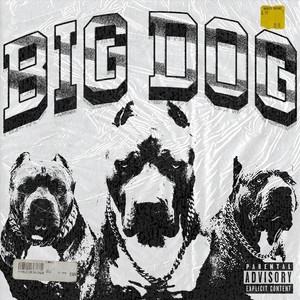 Big Dog (Explicit)