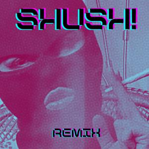 Shush! (feat. ITrendPreezy, Legginz & Sunni) (Remix|Explicit)