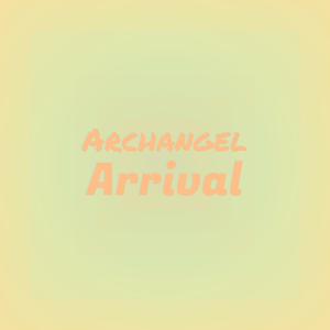 Archangel Arrival