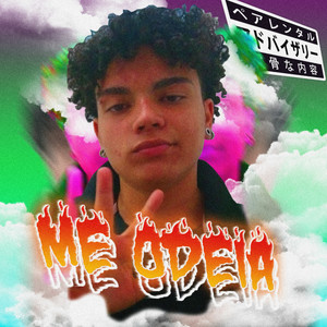 Me Odeia (Explicit)