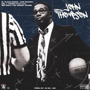 John Thompson (feat. El Plaga Bandz, Doe Stackz, Bal & Tyrant Fly) [Radio Edit] [Explicit]