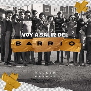 Voy a Salir Del Barrio