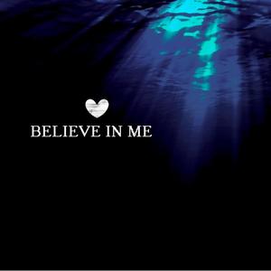 BELIEVE IN ME (Explicit)