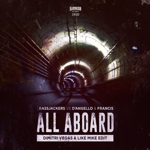 All Aboard (Dimitri Vegas & Like Mike Edit)