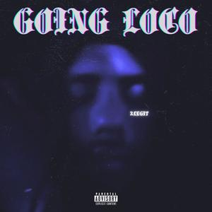 Going Loco (Explicit)