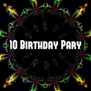 10 Birthday Pary