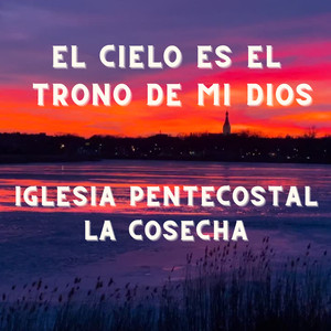 El Cielo Es el Trono de Mi Dios