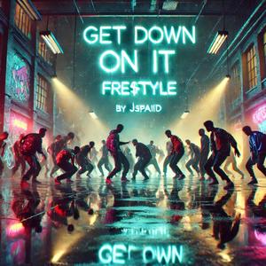 Get Down On It Freestyle