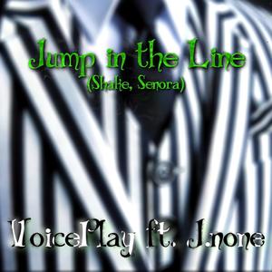 Jump in the Line (Shake, Senora) (feat. J.None)